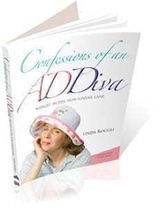 Confessions of an ADDiva, Linda Roggli
